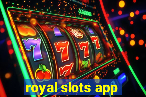 royal slots app